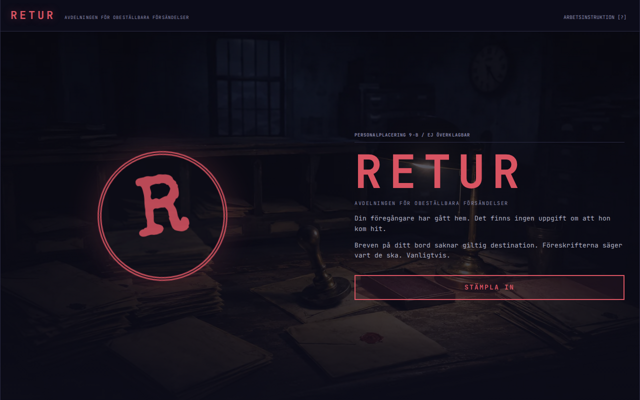 Retur — the personnel assignment intro, the dead-letter sorting desk, a registered consequence after a bad decision, and the ending screen for a clean run